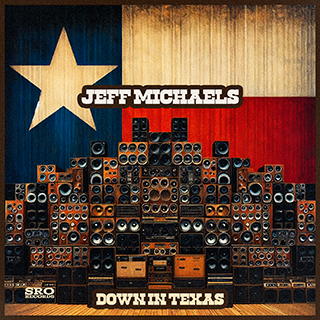 Jeff Michaels - Down In Texas